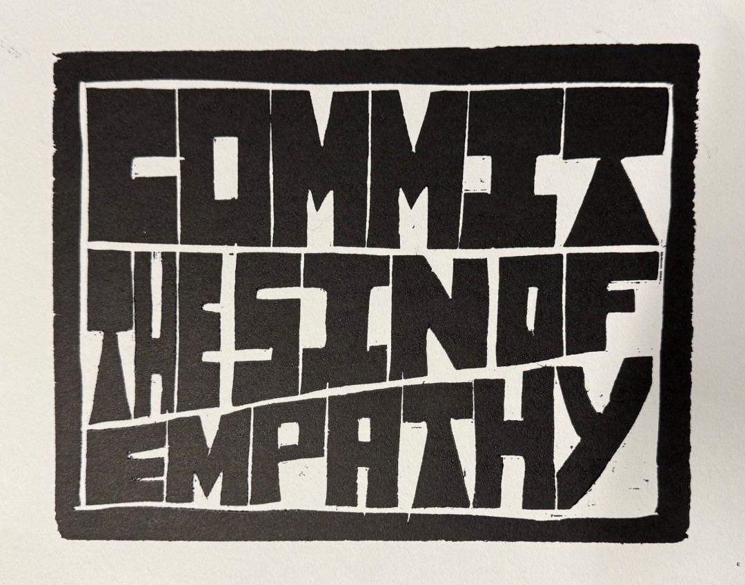 The Sin of Empathy - Printmaking